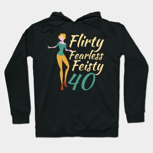 Flirty Fearless Feisty 40 Hoodie